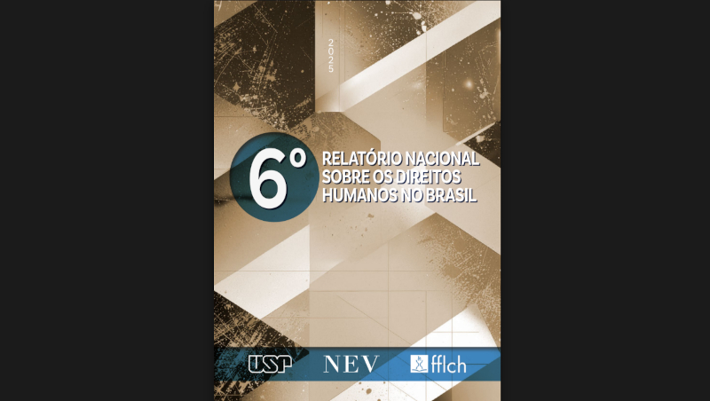 Núcleo de Estudos da Violência lança o 6º Relatório Nacional sobre os Direitos Humanos