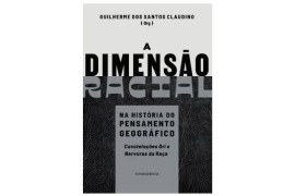 Livro revisita a história da geografia a partir da dimensão racial